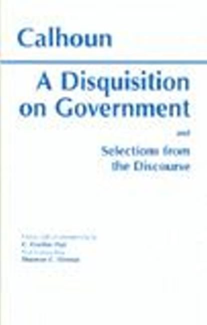 Produktbild: Calhoun, J: Disquisition On Government and Selections from T