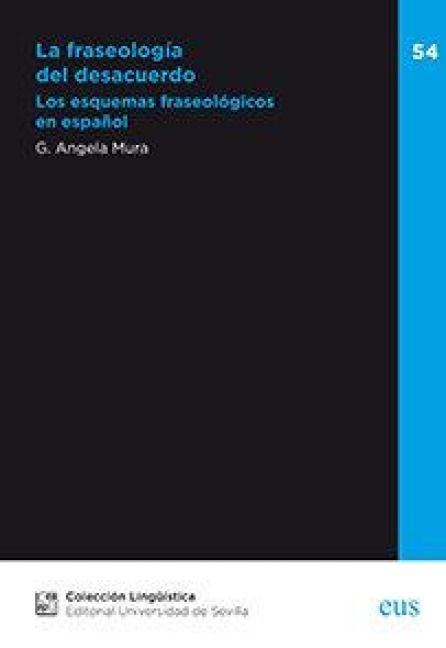 Produktbild: La fraseolog&iacute;a del desacuerdo : los esquemas fraseol&oacute;gicos en espa&ntilde;ol