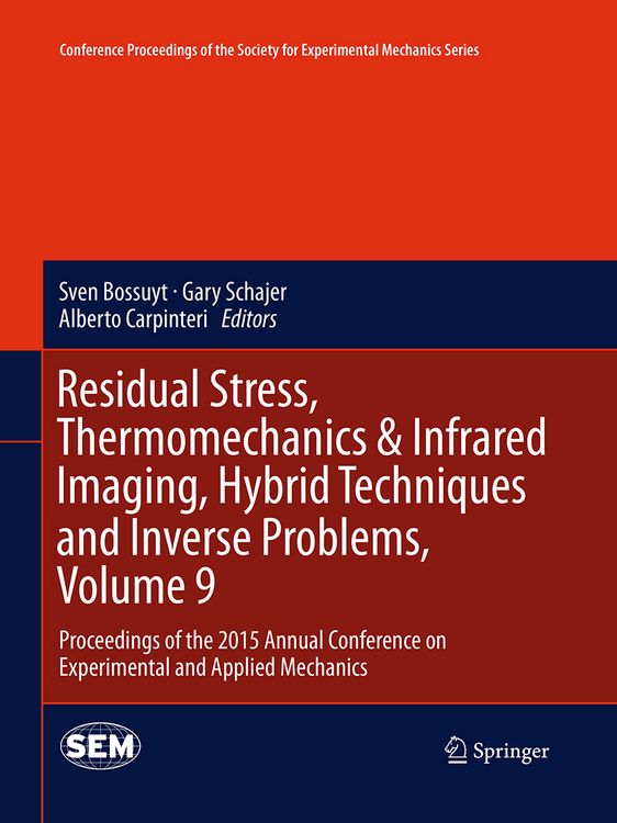 Produktbild: Residual Stress, Thermomechanics & Infrared Imaging, Hybrid Techniques and Inverse Problems, Volume 9
