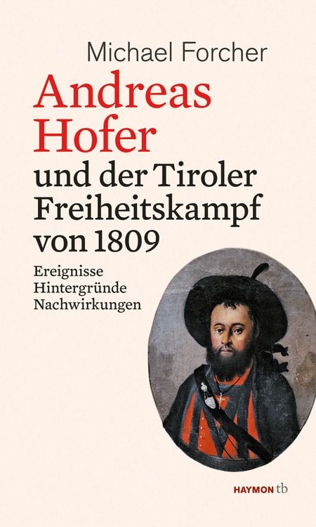 Produktbild: Andreas Hofer und der Tiroler Freiheitskampf von 1809