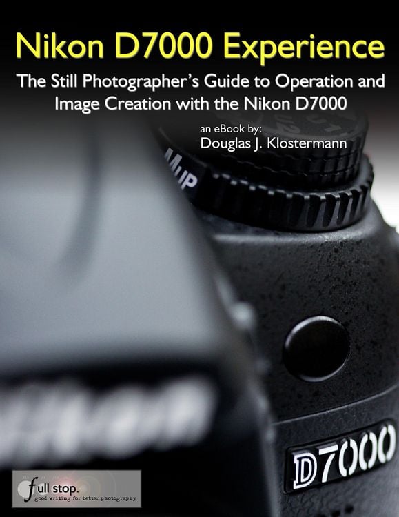 Produktbild: Nikon D7000 Experience - The Still Photographer's Guide to Operation and Image Creation with the Nikon D7000