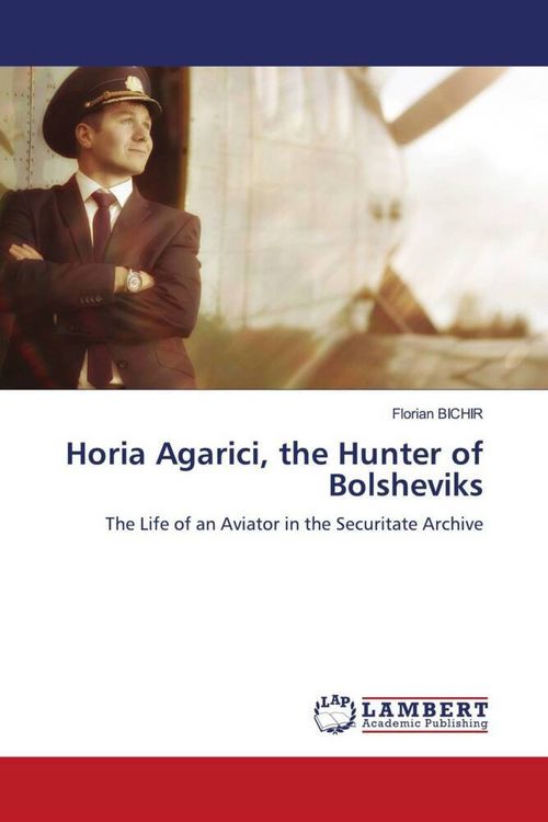 Produktbild: Horia Agarici, the Hunter of Bolsheviks