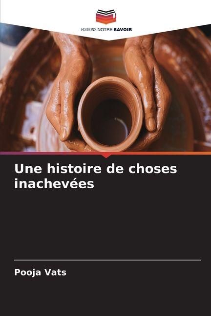 Produktbild: Une histoire de choses inachev&eacute;es