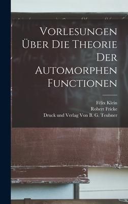 Produktbild: Vorlesungen &uuml;ber die Theorie der Automorphen Functionen