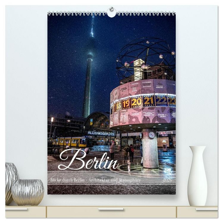 Produktbild: Blicke durch Berlin - Architektur und Atmosph&auml;re (hochwertiger Premium Wandkalender 2026 DIN A2 hoch), Kunstdruck in Hochglanz