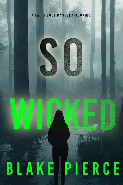 Produktbild: So Wicked (A Faith Bold FBI Suspense Thriller-Book Twenty)