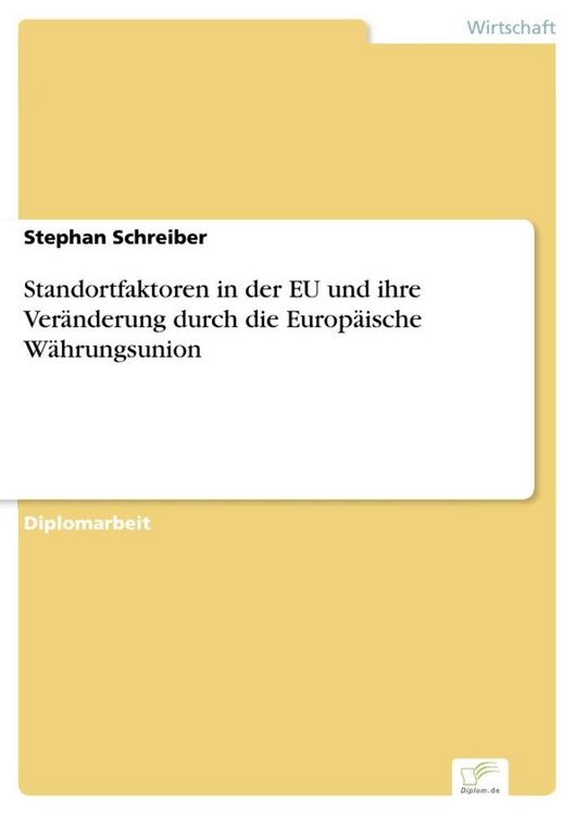 Produktbild: Standortfaktoren in der EU und ihre Ver&auml;nderung durch die Europ&auml;ische W&auml;hrungsunion