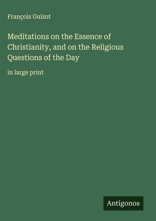 Produktbild: Meditations on the Essence of Christianity, and on the Religious Questions of the Day