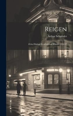 Produktbild: Reigen; zehn Dialoge geschrieben Winter 1896-97