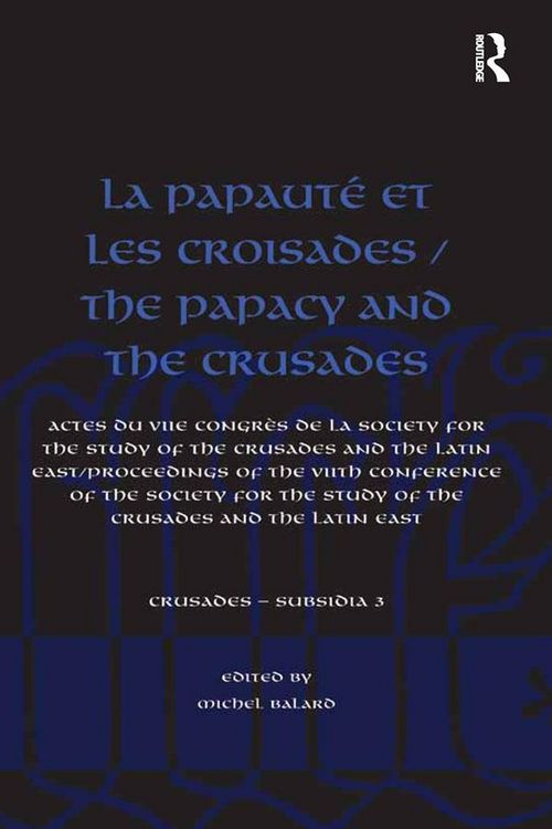 Produktbild: La Papaut&eacute; et les croisades / The Papacy and the Crusades