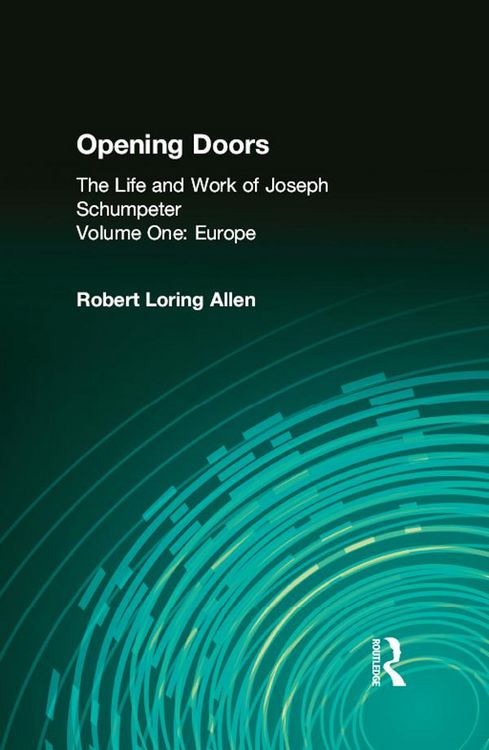 Produktbild: Opening Doors: Life and Work of Joseph Schumpeter