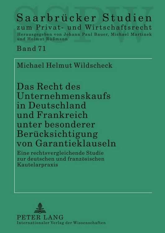 Produktbild: Das Recht des Unternehmenskaufs in Deutschland und Frankreich unter besonderer Ber&uuml;cksichtigung von Garantieklauseln