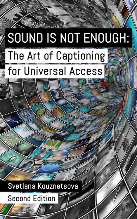 Produktbild: Sound Is Not Enough: The Art of Captioning for Universal Access
