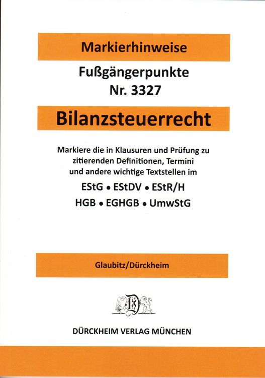 BILANZSTEUERRECHT Dürckheim-Markierhinweise/Fußgängerpunkte für das Steuerberaterexamen: Dürckheim'sche Markierhinweise