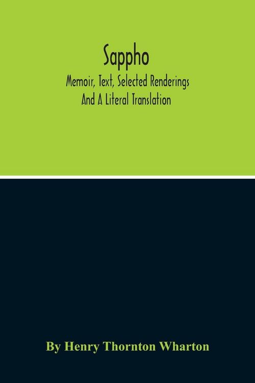 Produktbild: Sappho; Memoir, Text, Selected Renderings And A Literal Translation