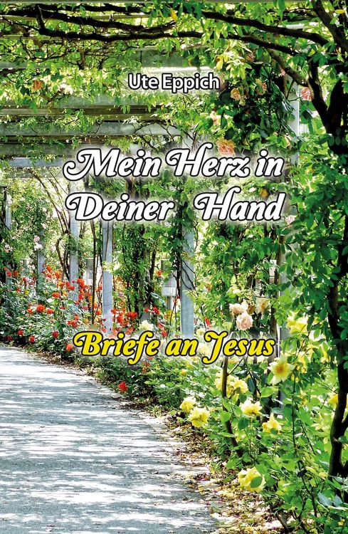 Produktbild: Mein Herz in Deiner Hand - Briefe an Jesus