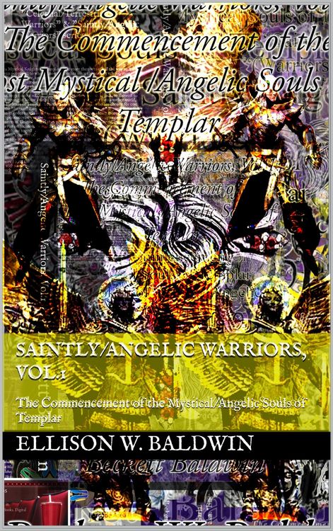 Produktbild: Saintly/Angelic Warriors, Vol.1: The Commencement of the Mystical/Angelic Souls of Templar