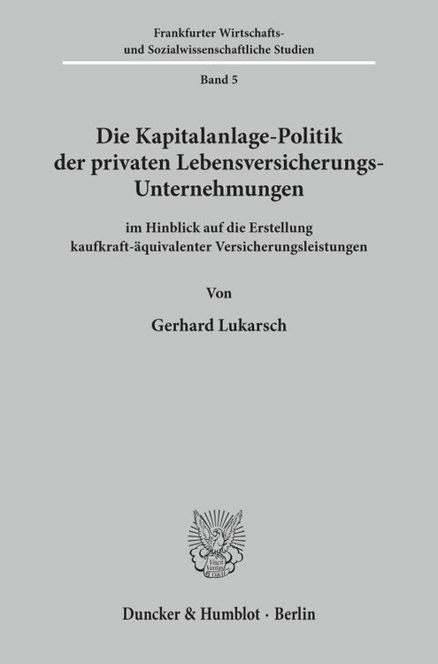 Produktbild: Die Kapitalanlage-Politik der privaten Lebensversicherungs-Unternehmungen