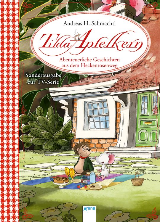 Tilda Apfelkern. Abenteuerliche Geschichten aus dem Heckenrosenweg
