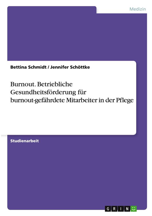 Produktbild: Burnout. Betriebliche Gesundheitsf&ouml;rderung f&uuml;r burnout-gef&auml;hrdete Mitarbeiter in der Pflege