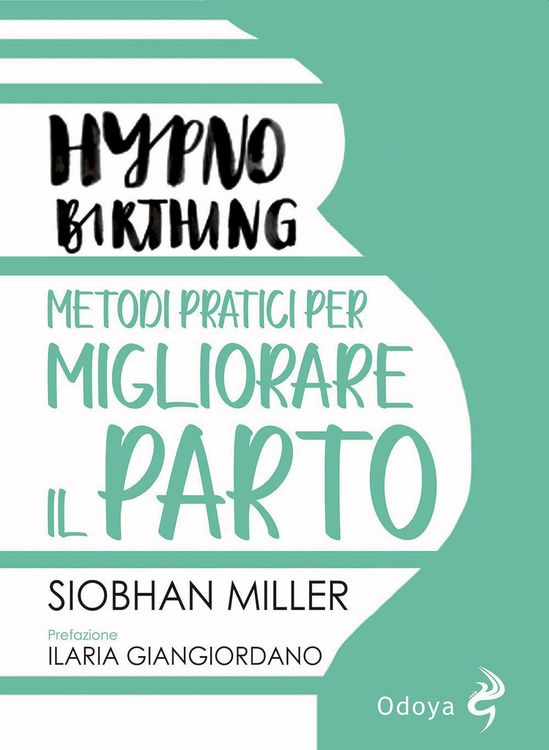Produktbild: Hypnobirthing. Metodi pratici per migliorare il parto