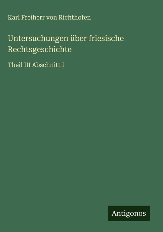 Produktbild: Untersuchungen &uuml;ber friesische Rechtsgeschichte