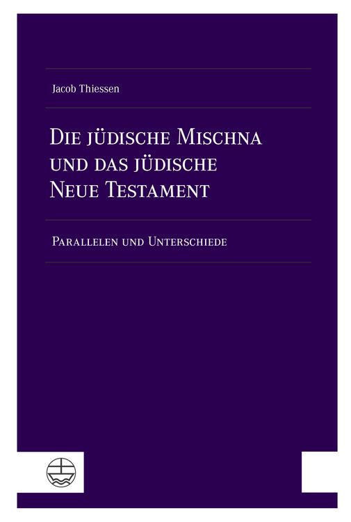 Produktbild: Die j&uuml;dische Mischna und das j&uuml;dische Neue Testament