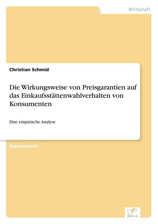 Produktbild: Die Wirkungsweise von Preisgarantien auf das Einkaufsst&auml;ttenwahlverhalten von Konsumenten