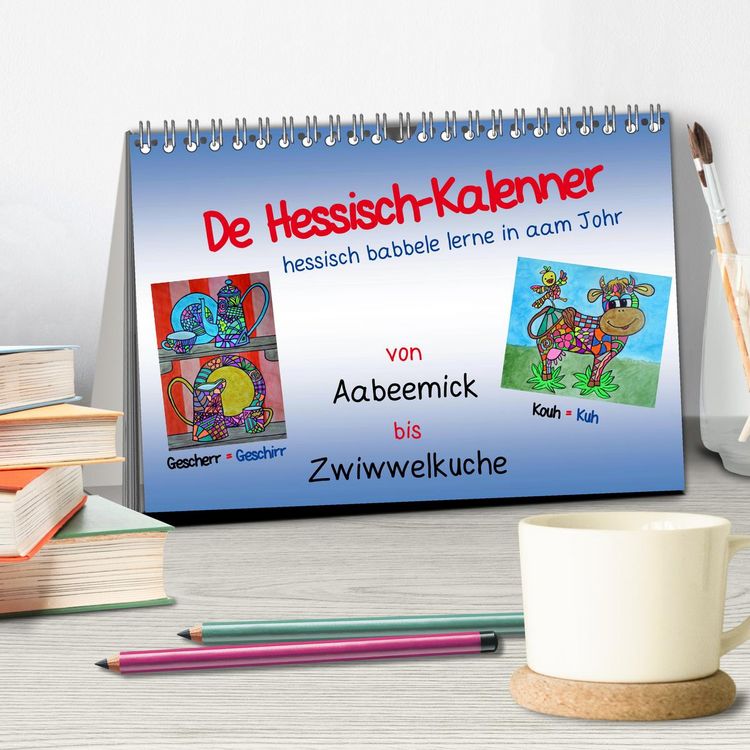 De Hessisch-Kalenner - hessisch babbele lerne in aam Johr (Tischkalender 2025 DIN A5 quer), CALVENDO Monatskalender