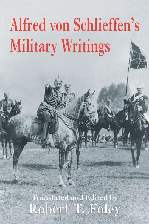 Produktbild: Alfred Von Schlieffen's Military Writings