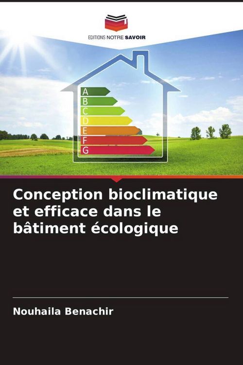 Produktbild: Conception bioclimatique et efficace dans le b&acirc;timent &eacute;cologique