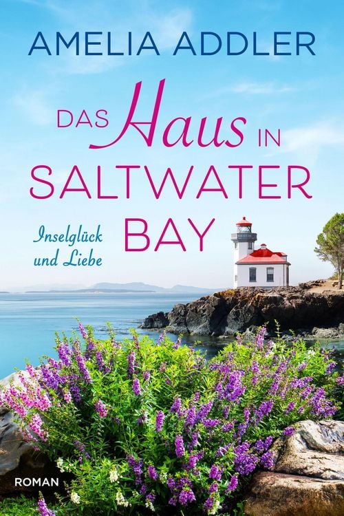 Produktbild: Das Haus in Saltwater Bay (Inselgl&uuml;ck und Liebe, #1)