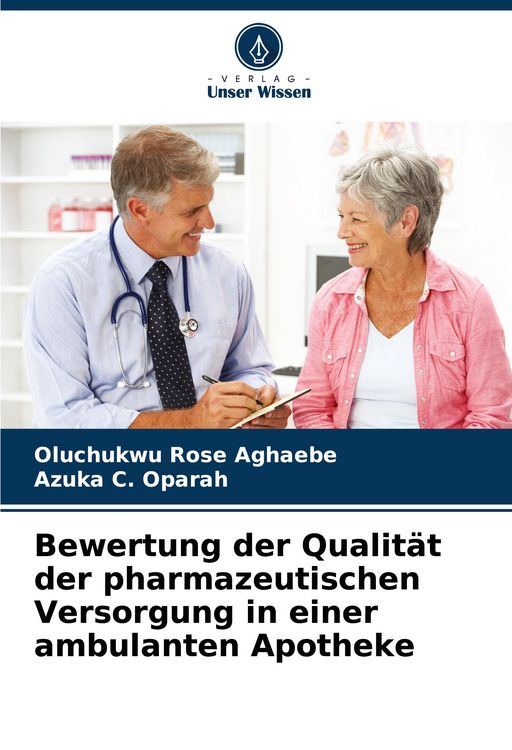 Produktbild: Bewertung der Qualit&auml;t der pharmazeutischen Versorgung in einer ambulanten Apotheke