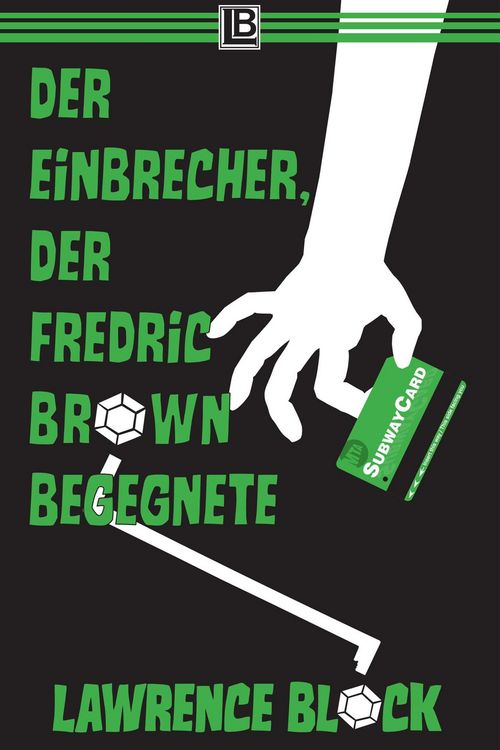 Produktbild: Der Einbrecher, der Fredric Brown begegnete (Bernie Rhodenbarr, #13)
