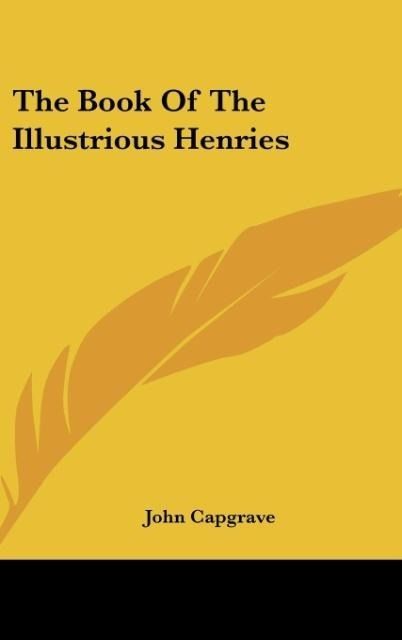 Produktbild: Capgrave, J: Book Of The Illustrious Henries