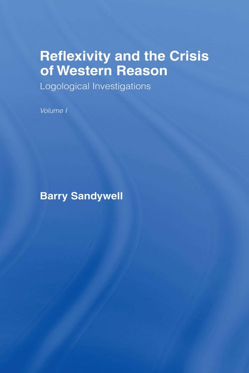 Produktbild: Reflexivity And The Crisis of Western Reason