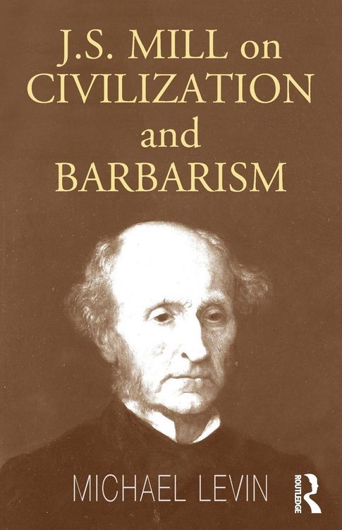 Produktbild: Mill on Civilization and Barbarism