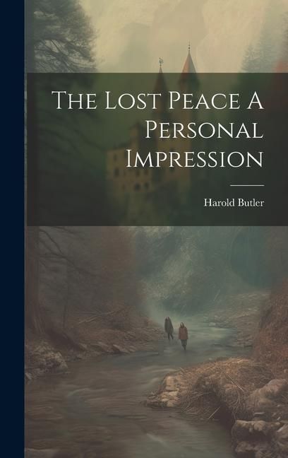 Produktbild: The Lost Peace A Personal Impression