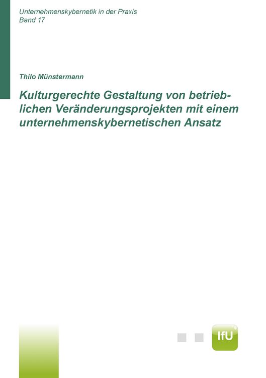 Produktbild: Kulturgerechte Gestaltung von betrieblichen Ver&auml;nderungsprojekten mit einem unternehmenskybernetischen Ansatz (CuBa Diss)