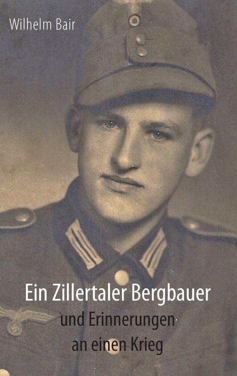 Produktbild: Ein Zillertaler Bergbauer und Erinnerungen an einen Krieg