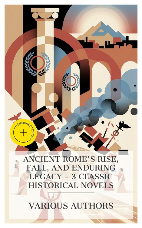 Produktbild: Ancient Rome's Rise, Fall, and Enduring Legacy - 3 Classic Historical Novels
