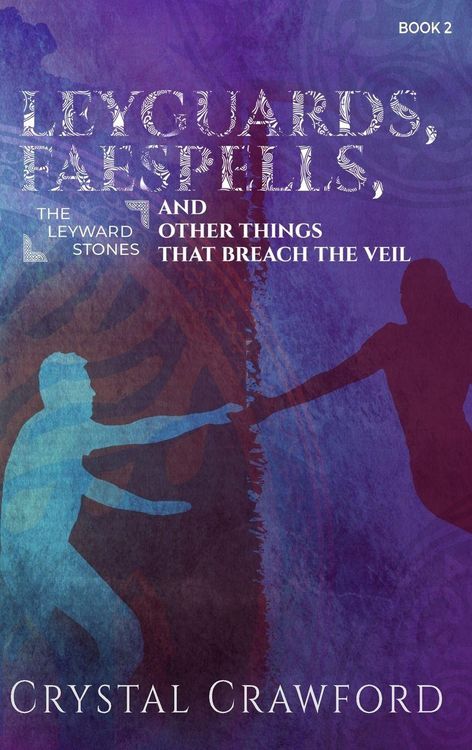 Produktbild: LeyGuards, Faespells, and Other Things That Breach the Veil