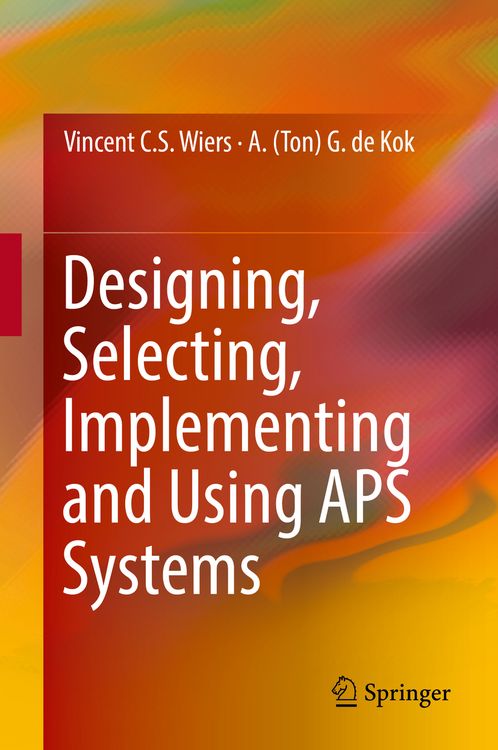 Produktbild: Designing, Selecting, Implementing and Using APS Systems