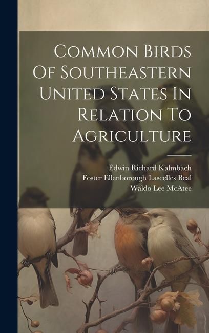 Produktbild: Common Birds Of Southeastern United States In Relation To Agriculture