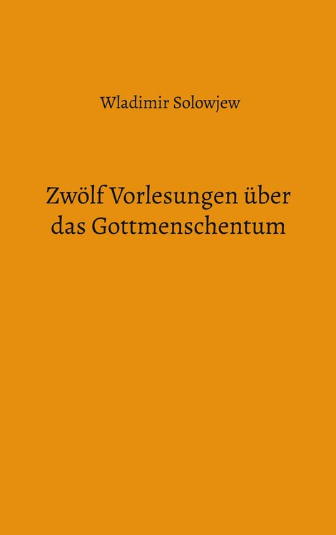 Produktbild: Zw&ouml;lf Vorlesungen &uuml;ber das Gottmenschentum