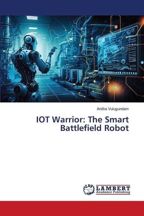 Produktbild: IOT Warrior: The Smart Battlefield Robot