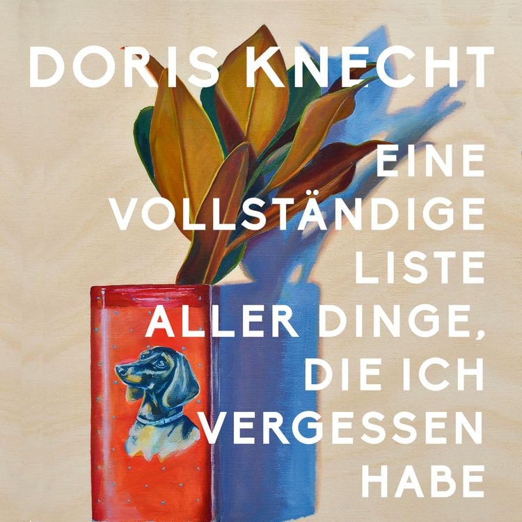 Produktbild: Eine vollständige Liste aller Dinge, die ich vergessen habe
