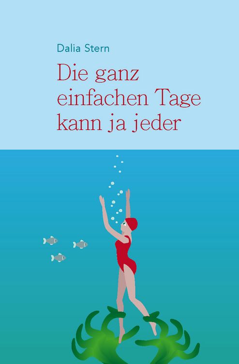 Produktbild: Die ganz einfachen Tage kann ja jeder