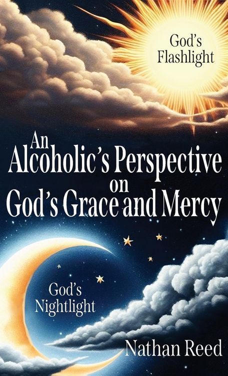 Produktbild: An Alcoholic's Perspective on God's Grace and Mercy