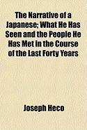 Produktbild: The Narrative of a Japanese; What He Has Seen and the People He Has Met in the Course of the Last Forty Years